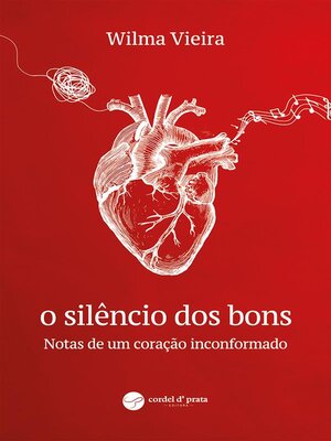 cover image of O Silêncio dos bons--Notas de um coração inconformado